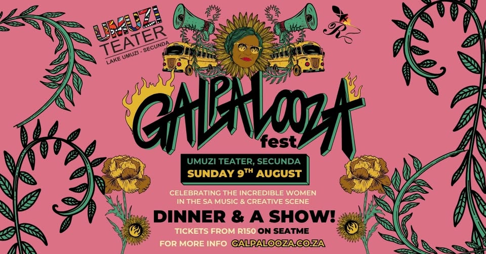 galpalooza 2026 pop up party umuzi teater, secunda